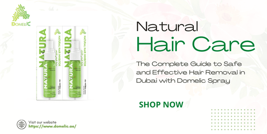 The Complete Guide to Safe and Effective Hair Removal in Dubai with Domelic Spray
